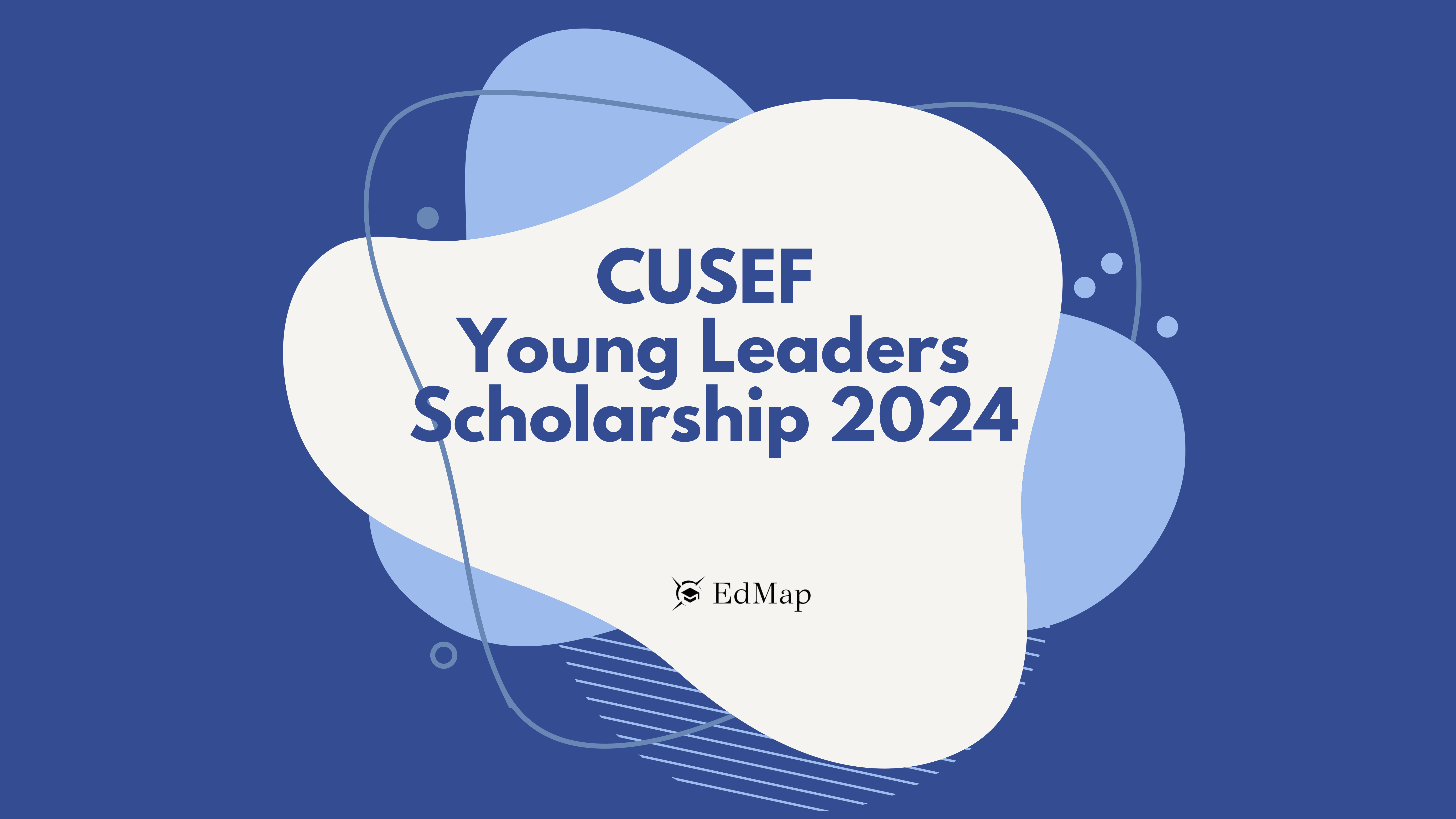 CUSEF Young Leaders Scholarship 2024 EdMap Allinone Destination